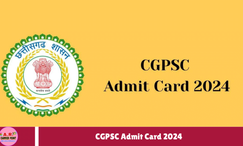 CGPSC Mains Exam 2024, प्रवेश पत्र जारी 1 CGPSC Admit Card 2024